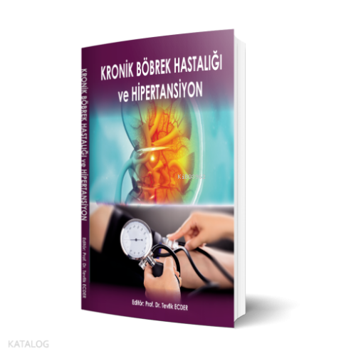 Kronik Böbrek Hastalığı Ve Hipertansiyon