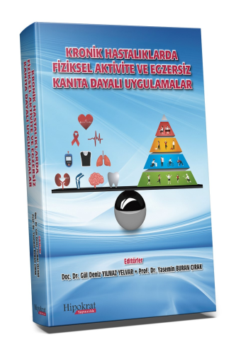 Kronik Hastalıklarda Fiziksel Aktivite ve Egzersiz Kanıta Dayalı Uygulamalar