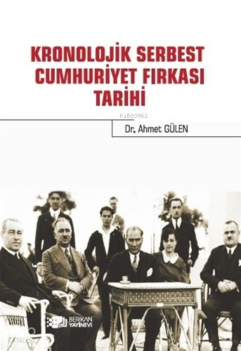 Kronolojik Serbest Cumhuriyet Fırkası Tarihi