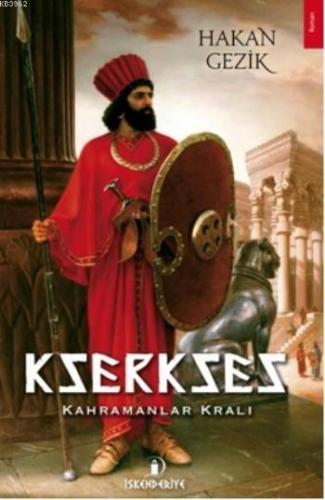 Kserkses; Kahramanlar Kralı