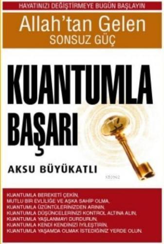 Kuantumla Başarı; Allah'tan Gelen Sonsuz Güç