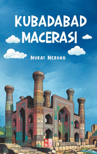 Kubadabad Macerası