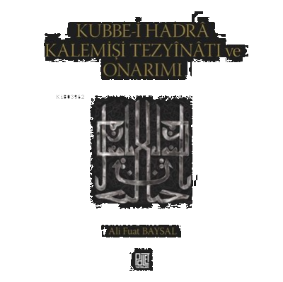 Kubbe-İ Hadra Kalemişi Tezyinatı Ve Onarımı