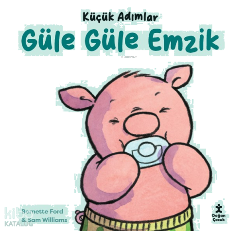 Küçük Adımlar-Güle Güle Emzik