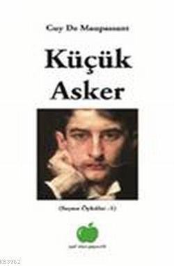 Küçük Asker; Seçme Öyküler 1