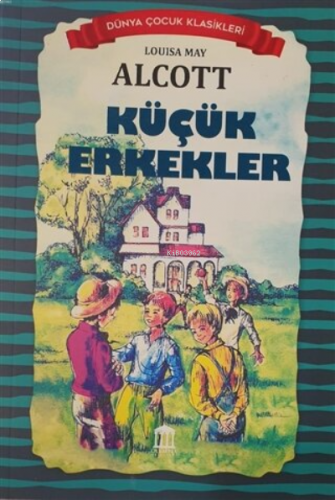 Küçük Erkekler - Dünya Çocuk Klasikleri