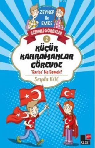 Küçük Kahramanlar Görevde