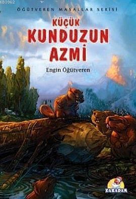Küçük Kunduzun Azmi