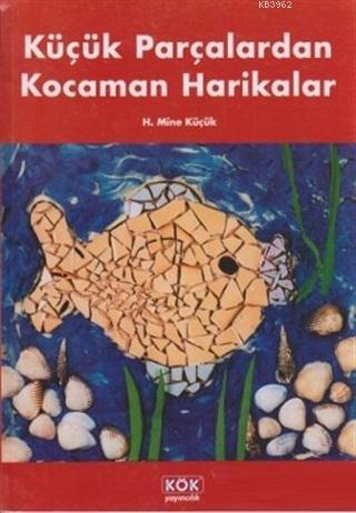 Küçük Parçalardan Kocaman Harikalar