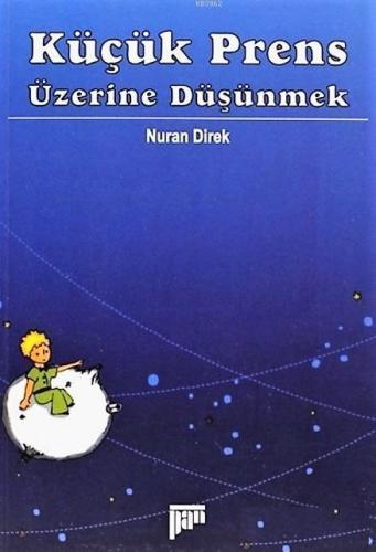 Küçük Prens Üzerine Düşünmek