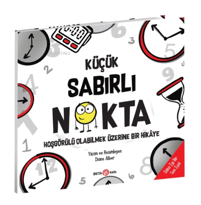 Küçük Sabırlı Nokta - Hoşgörülü Olabilmek Üzerine Bir Hikâye