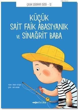 Küçük Sait Faik Abasıyanık ve Sinağrit Baba