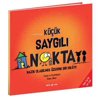 Küçük Saygılı Nokta – Nazik Olabilmek Üzerine Bir Hikâye