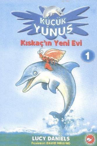Küçük Yunus 1 - Kıskaç'ın Yeni Evi