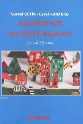 Küçükşehir Belediye Başkanı