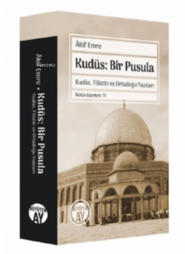 Kudüs: Bir Pusula;Kudüs, Filistin Ve Ortadoğu Yazıları