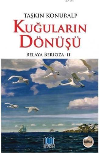 Kuğuların Dönüşü; Belaya Berioza 2