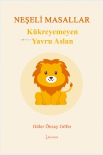 Kükremeyen Yavru Aslan