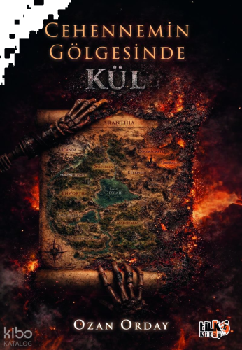 Kül;Cehennemin Gölgesinde