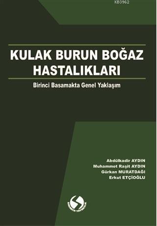 Kulak Burun Boğaz Hastalıkları Birinci Basamakta Genel Yaklaşım