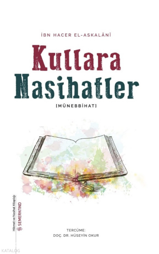 Kullara Nasihatlar (Münebbihat);Hikmet ve Nasihat Kitaplığı - 5