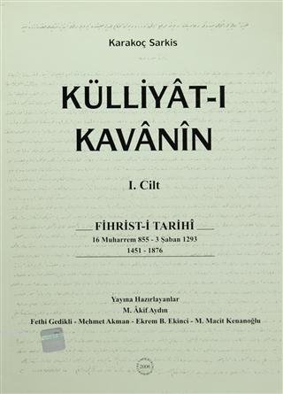 Külliyat-ı Kavanin (2 Cilt Takım) Kavanin ve Nizamat ve Feramin ve Berevat ve İradat-ı Seniyye ile Muahedat ve Umuma Ait Mukavelatı Mühtevir