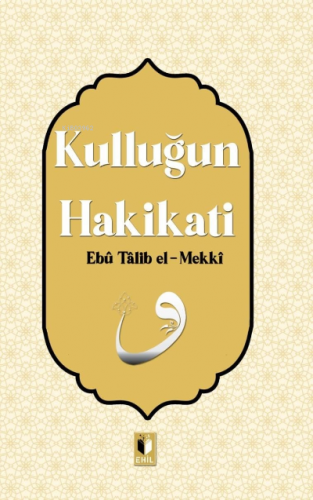 Kulluğun Hakikatı