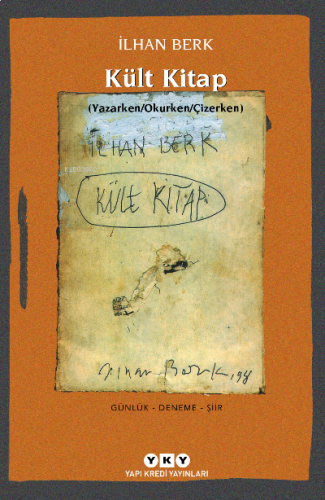 Kült Kitap; (Yazarken / Okurken / Çizerken)