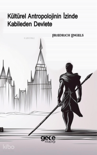 Kültürel Antropolojinin İzinde Kabileden Devlete
