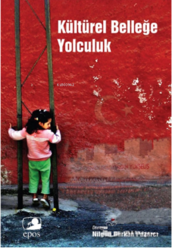 Kültürel Belleğe Yolculuk