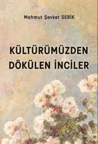 Kültürümüzden Dökülen İnciler