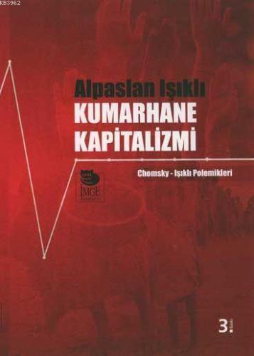 Kumarhane Kapitalizmi -  Chomsky-Işıklı Polemikleri