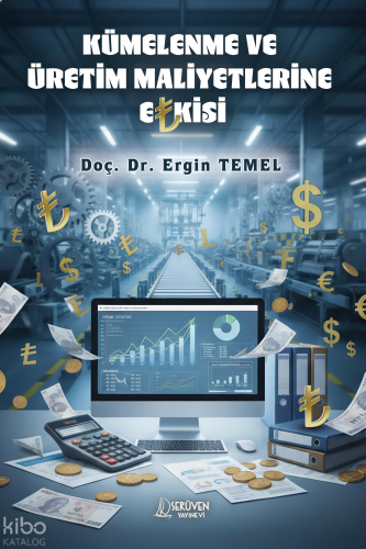 Kümelenme ve Üretim Maliyetlerine Etkisi