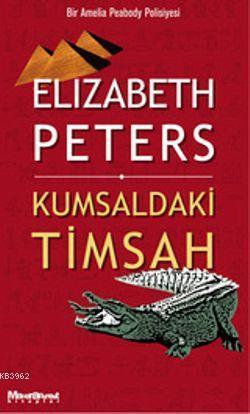 Kumsaldaki Timsah; Bir Amelia Peabody Polisiyesi