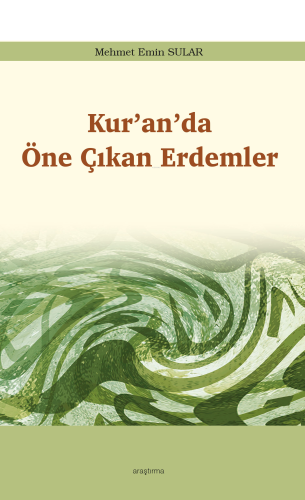 Kur’an’da Öne Çıkan Erdemler