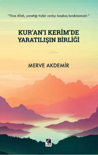 Kur’ân-ı Kerim’de Yaratılışın Birliği