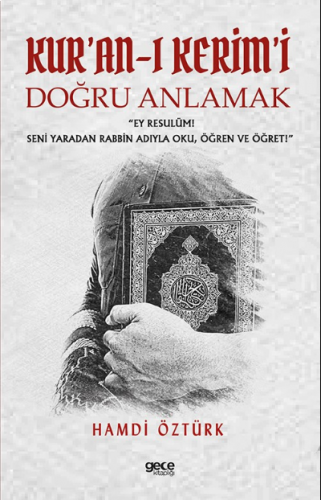 Kur’an-ı Kerim’i Doğru Anlamak