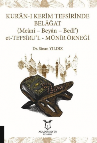 Kur’an-ı Kerim Tefsirinde Belagat (Meani - Beyan -Bedi’) Et-Tefsiru’l-Münir Örneği