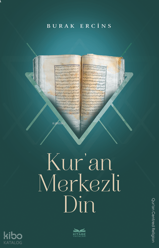 Kur’an Merkezli Din