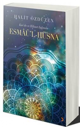 Kur’an ve Hikmet Işığında Esmâü’l Hüsna