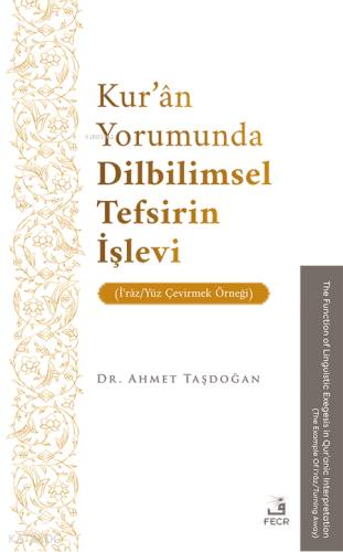 Kur’ân Yorumunda Dilbilimsel Tefsirin İşlevi (İʿrâz/Yüz Çevirmek Örneği)