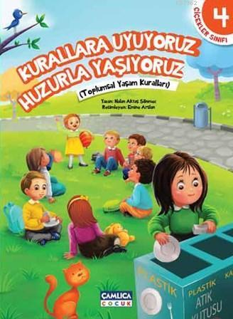 Kurallara Uyuyoruz Huzurla Yaşıyoruz; Çiçekler Sınıfı 4