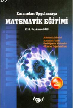 Kuramdan Uygulamaya Matematik Eğitimi