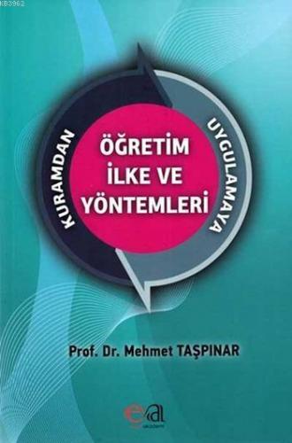 Kuramdan Uygulamaya Öğretim İlke ve Yöntemleri