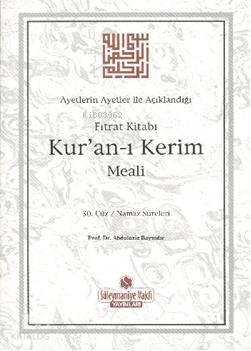 Kur'an-ı Kerim Meali 30. Cüz; Ayetlerin Ayetler İle Açıklandığı Fıtrat