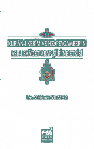 Kur'Ân-I Kerîm Ve Hz. Peygaber'İn Asr-I Saâdet Arap Şiiri'ne Etkisi