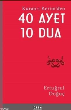Kuran- ı Kerimden 40 Ayet 10 Dua