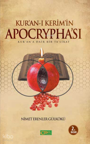 Kur'an-ı Kerim'in Apocrypha'sı;Kur'an'a Dair Bir Ta'likat