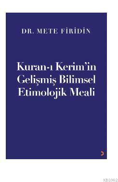Kuran-ı Kerim'in Gelişmiş Bilimsel Etimolojik Meali