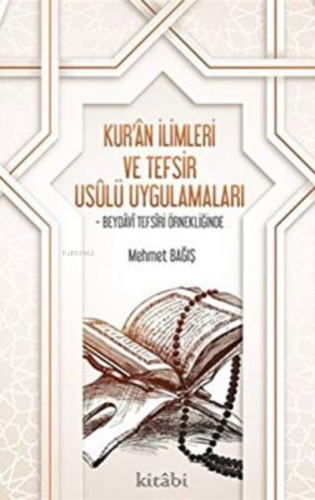 Kuran İlimleri Ve Tefsir Usulü Uygulamaları